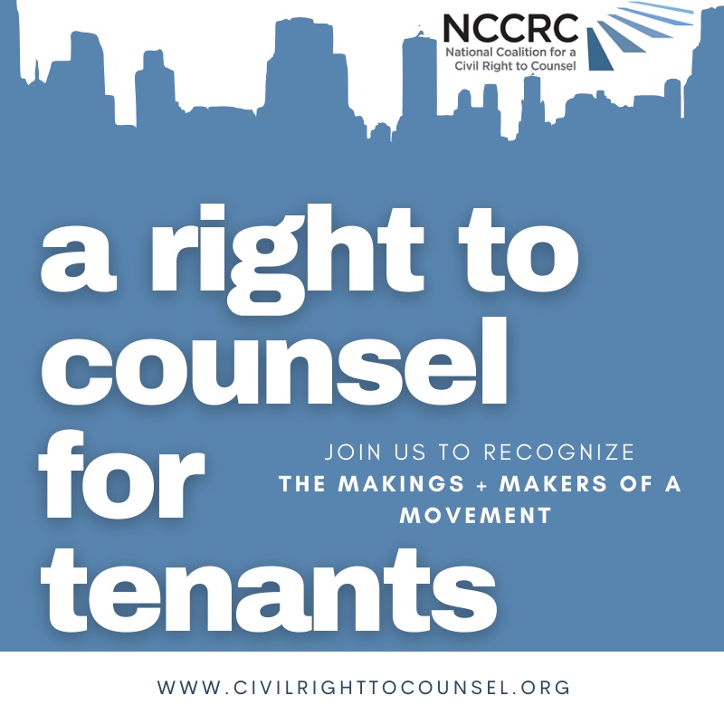 A right to counsel for tenants. Join us to recognize the makings and makers of a movement.